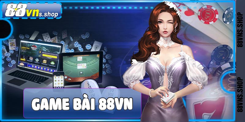 Game bài 88VN